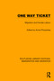 One Way Ticket (Migration and Female Labour) by Annie Phizacklea, 9781032365244