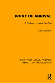 Point of Arrival (A Study of London's East End) by Chaim Bermant, 9781032369235
