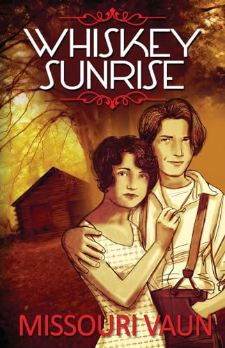 Whiskey Sunrise by Missouri Vaun, 9781626395190