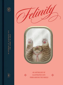 Felinity (An Anthology of Illustrated Cats from Around the World) by Victionary, 9789887566670