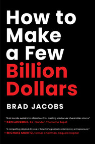 How to Make a Few Billion Dollars by Brad Jacobs, 9798886451740
