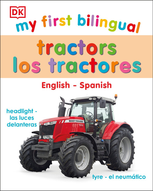 My First Bilingual tractors by DK, 9780744059533