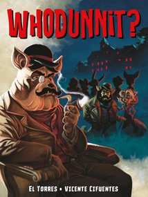 Whodunnit? by El Torres, Vicente Cifuentes, Ulises Arreola, 9781506741017
