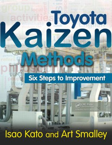 Toyota Kaizen Methods (Six Steps to Improvement) by Isao Kato, Art Smalley, 9781439838532