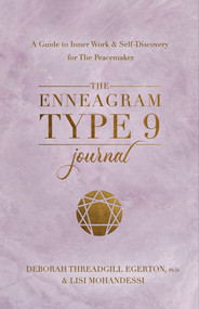 The Enneagram Type 9 Journal (A Guide to Inner Work & Self-Discovery for The Peacemaker) by Deborah Threadgill Egerton, 9781401979096