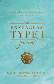 The Enneagram Type 1 Journal (A Guide to Inner Work & Self-Discovery for The Idealist) by Deborah Threadgill Egerton, 9781401979010
