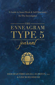 The Enneagram Type 5 Journal (A Guide to Inner Work & Self-Discovery for The Investigator) by Deborah Threadgill Egerton, 9781401979058