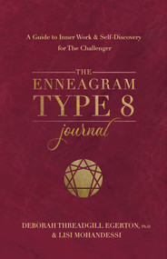 The Enneagram Type 8 Journal (A Guide to Inner Work & Self-Discovery for The Challenger) by Deborah Threadgill Egerton, 9781401979089