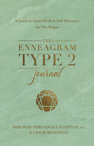 The Enneagram Type 2 Journal (A Guide to Inner Work & Self-Discovery for The Helper) by Deborah Threadgill Egerton, 9781401979027