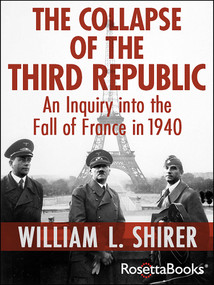 The Collapse of the Third Republic (An Inquiry into the Fall of France in 1940) by William L. Shirer, 9780795300332