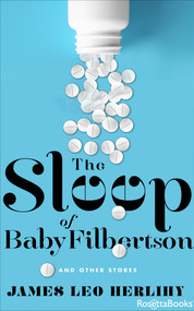 The Sleep of Baby Filbertson (And Other Stories) by James Leo Herlihy, 9780795351419