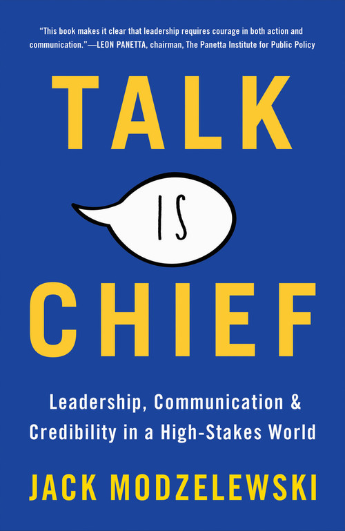 Talk Is Chief (Leadership, Communication & Credibility in a High-Stakes World) by Jack Modzelewski, 9780795353437