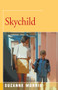 Skychild (A Novel) by Suzanne Morris, 9781504029087