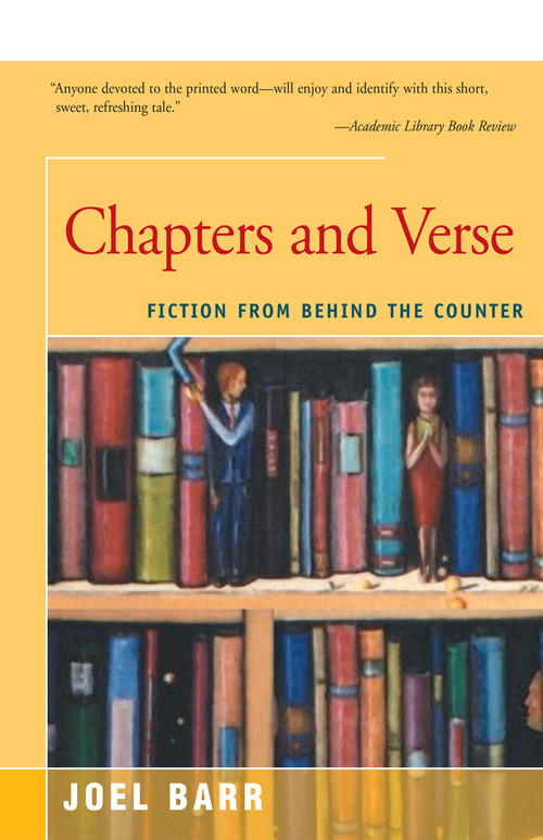 Chapters and Verse (Fiction from Behind the Counter) by Joel Barr, 9781504032872