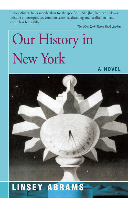 Our History in New York (A Novel) by Linsey Abrams, 9781504036955