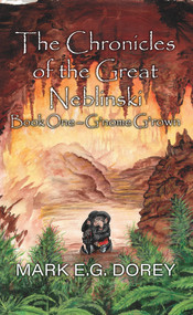 The Chronicles of the Great Neblinski (Book One - G'nome G'rown) by M.E. Dorey, 9781990066283