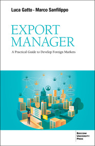 Export Manager (A Practical Guide to Develop Foreign Markets) by Luca Gatto, Marco San Filippo, 9791281627000