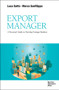 Export Manager (A Practical Guide to Develop Foreign Markets) by Luca Gatto, Marco San Filippo, 9791281627000