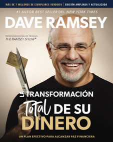 La transformación total de su dinero Actualizada y Ampliada (Un plan efectivo para alcanzar paz financiera) (Spanish Edition) by Dave Ramsey, 9781400342761