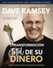La transformación total de su dinero Actualizada y Ampliada (Un plan efectivo para alcanzar paz financiera) (Spanish Edition) by Dave Ramsey, 9781400342761