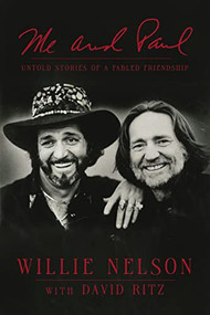 Me and Paul (Untold Stories of a Fabled Friendship) - 9780785245766 by Willie Nelson, David Ritz, 9780785245766