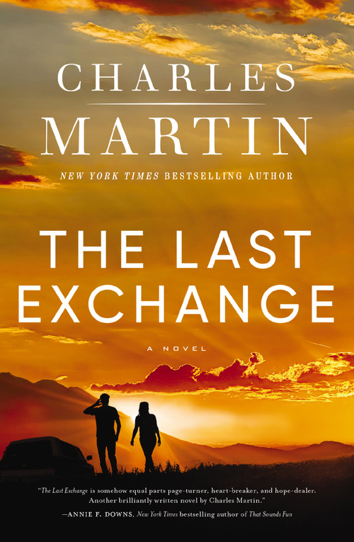 The Last Exchange (A Novel) - 9780785256014 by Charles Martin, 9780785256014