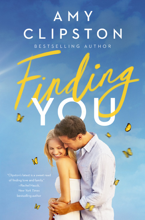 Finding You (A Heartwarming Romance of Second Chances and Hope) by Amy Clipston, 9780840708984
