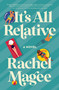 It's All Relative (A Summer Wedding Rom-Com) by Rachel Magee, 9780840716941
