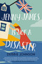 Jenny James Is Not a Disaster (A Hopeful and Heartwarming British Comedy) by Debbie Johnson, 9781400247868