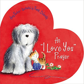 An 'I Love You' Prayer by Amy Parker, 9781400318414