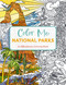 Color Me National Parks (An Adventurous Coloring Book) by Editors of Cider Mill Press, 9781400344499