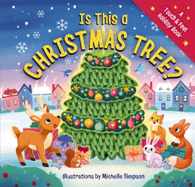 Is This a Christmas Tree? (A Holiday Touch-and-Feel Book) by Amanda Sobotka, 9781400344949