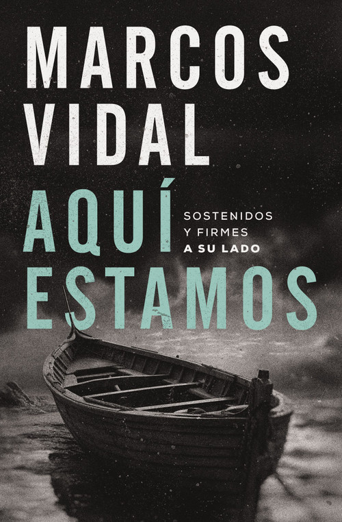 Aquí estamos (Sostenidos y firmes a su lado) (Spanish Edition) by Marcos Vidal, 9780829773194