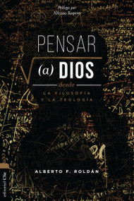 Pensar a Dios desde la filosofía y la teología (Problema y misterio) (Spanish Edition) by Alberto Roldán, Alfonso Ropero, 9788419779175