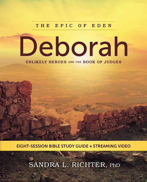 Deborah Bible Study Guide plus Streaming Video (Unlikely Heroes and the Book of Judges) by Sandra L. Richter, PhD, 9780310166498