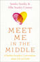 Meet Me in the Middle (8 Mother-Daughter Conversations about Life and Faith) by Sandra Stanley, Allie Stanley Cooney, 9780310368670