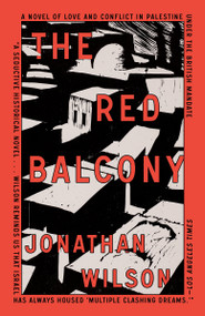 The Red Balcony (A Novel) - 9780805212860 by Jonathan Wilson, 9780805212860