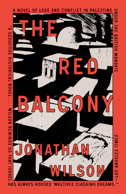 The Red Balcony (A Novel) - 9780805212860 by Jonathan Wilson, 9780805212860