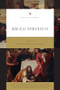Biblical Spirituality by Christopher W. Morgan, Nathan A. Finn, Paul R. House, George H. Guthrie, Anthony L. Chute, Gregg R. Allison, Gregory C. Cochran, Justin L. McLendon, Benjamin M. Skaug, Charles Quarles, 9781433547881
