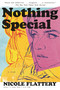 Nothing Special - 9781639734665 by Nicole Flattery, 9781639734665