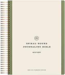 ESV Spiral-Bound Journaling Bible, History (Hardcover) by , 9781433596445