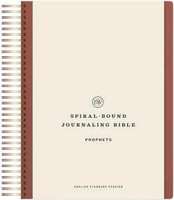 ESV Spiral-Bound Journaling Bible, Prophets (Hardcover) by , 9781433596469