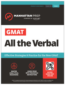 GMAT All the Verbal: Effective Strategies & Practice for the new GMAT + Online Resources (Manhattan Prep GMAT Prep) by Manhattan Prep, 9781506292212