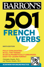 501 French Verbs, Ninth Edition by Christopher Kendris, Theodore Kendris, 9781506293585