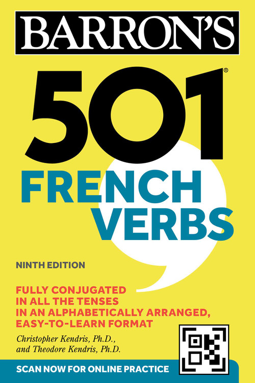 501 French Verbs, Ninth Edition by Christopher Kendris, Theodore Kendris, 9781506293585