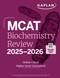 MCAT Biochemistry Review 2025-2026 (Online + Book) by Kaplan Test Prep, 9781506294087