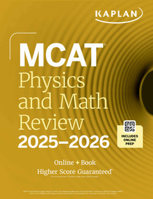 MCAT Physics and Math Review 2025-2026 (Online + Book) by Kaplan Test Prep, 9781506294292