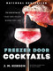 Freezer Door Cocktails (75 Cocktails That Are Ready When You Are) by J. M. Hirsch, 9780316568982