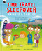 Time Travel Sleepover: Knights & Castles by Timothy Knapman, Matt Robertson, 9780711287273
