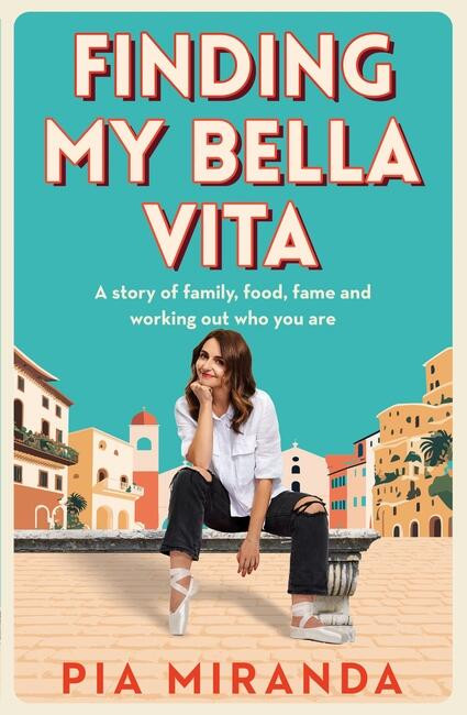 Finding My Bella Vita by Pia Miranda, 9780733649837